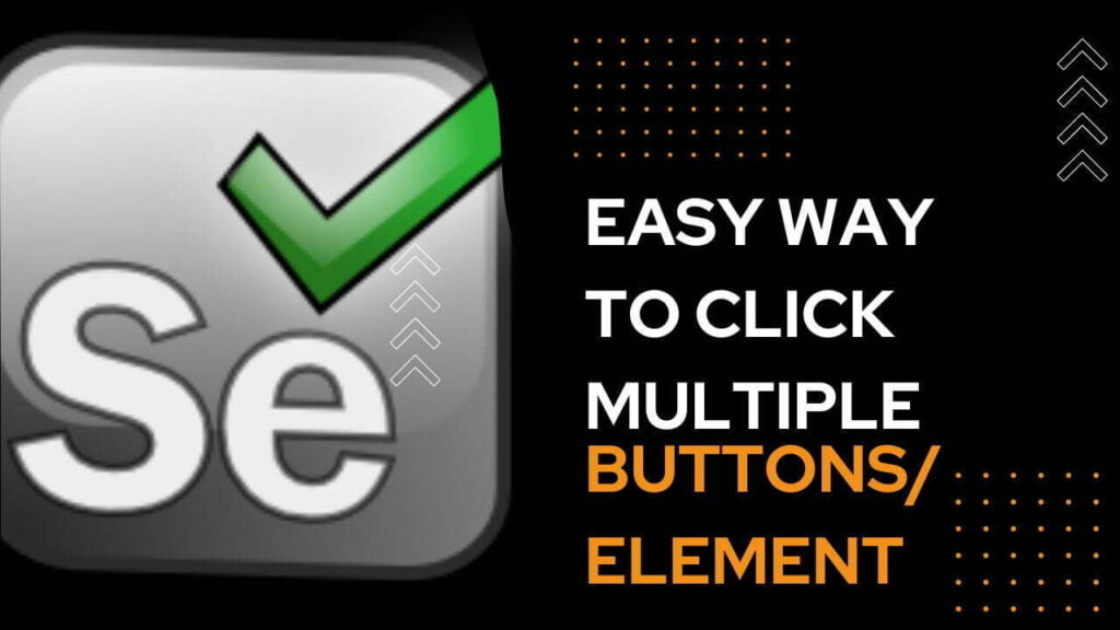 multiple buttons in Selenium