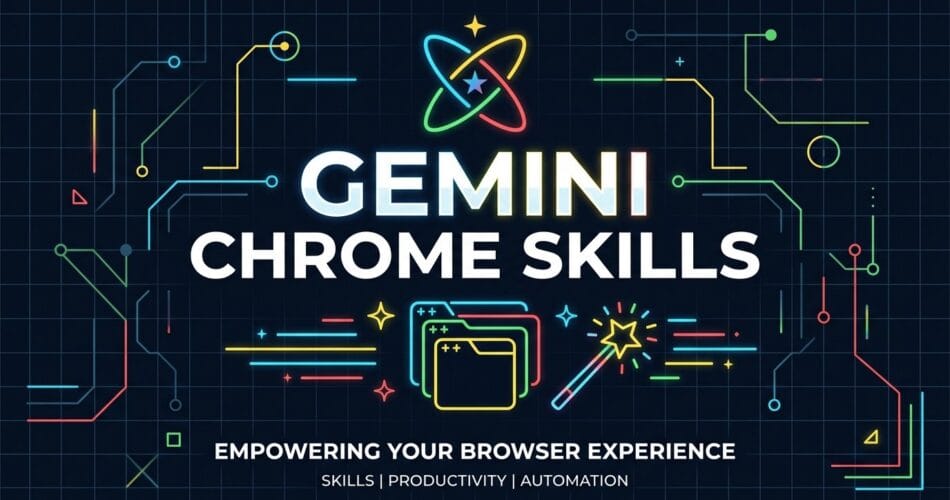 Gemini Chrome Skills tutorial and examples